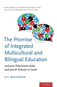 bokomslag The Promise of Integrated Multicultural and Bilingual Education