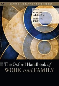 bokomslag The Oxford Handbook of Work and Family