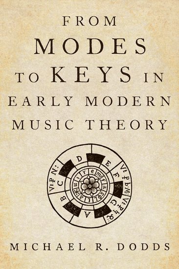 bokomslag From Modes to Keys in Early Modern Music Theory
