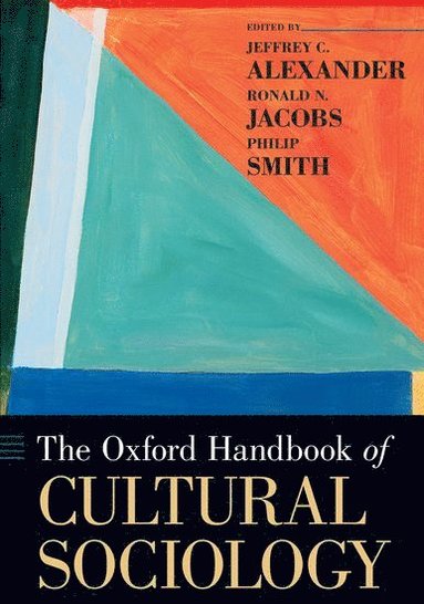 bokomslag The Oxford Handbook of Cultural Sociology