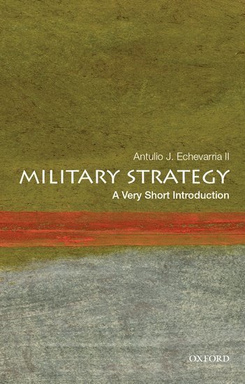 Military Strategy: A Very Short Introduction 1