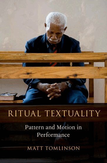 Matt Tomlinson - Ritual Textuality, Inbunden