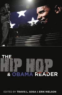 bokomslag The Hip Hop & Obama Reader