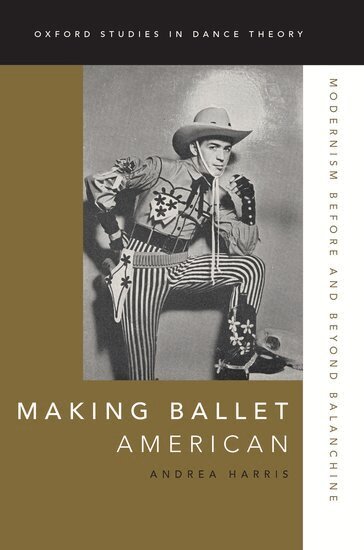 Andrea Harris - Making Ballet American, Häftad