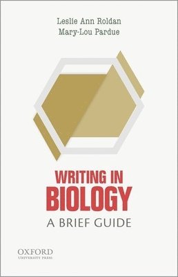 Leslie Ann Roldan, Mary-Lou Pardue - Writing in Biology: A Brief Guide, Häftad