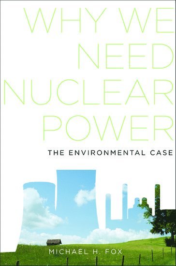 Why We Need Nuclear Power 1