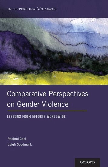 Rashmi Goel, Leigh Goodmark - Comparative Perspectives on Gender Violence, Inbunden