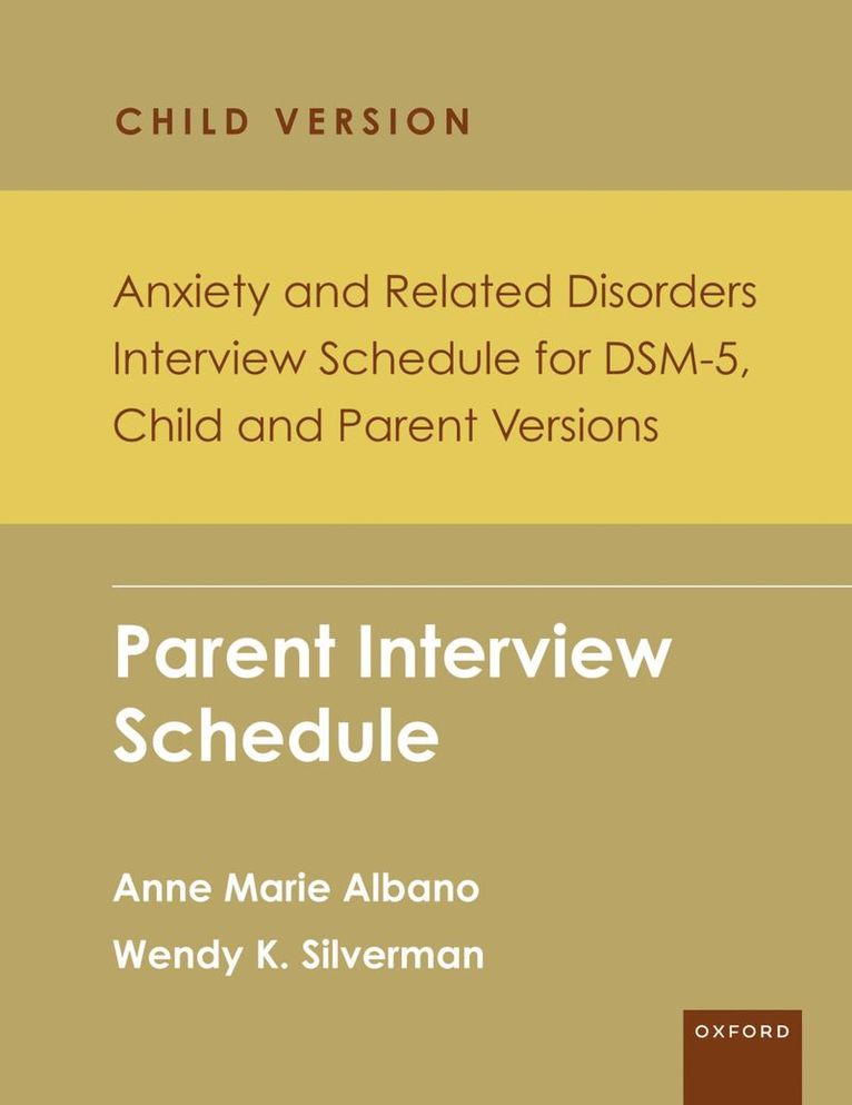 Anne Marie Albano, Wendy K. Silverman - Anxiety and Related Disorders Interview Schedule for DSM-5, Child and Parent Version, Häftad