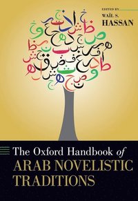bokomslag The Oxford Handbook of Arab Novelistic Traditions
