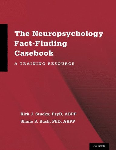 bokomslag The Neuropsychology Fact-Finding Casebook