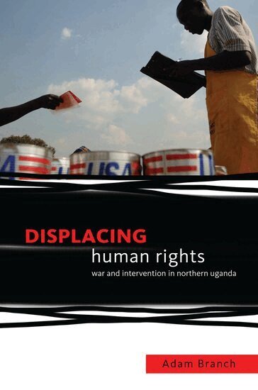Adam Branch - Displacing Human Rights, Häftad