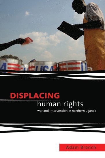 Adam Branch - Displacing Human Rights, Häftad