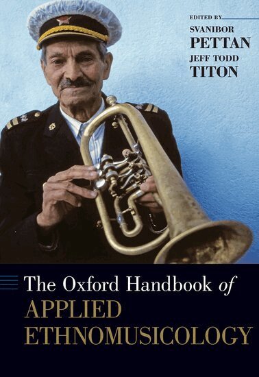PETTAN, Svanibor Pettan, Jeff Todd Titon - The Oxford Handbook of Applied Ethnomusicology, Inbunden