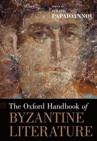 bokomslag The Oxford Handbook of Byzantine Literature