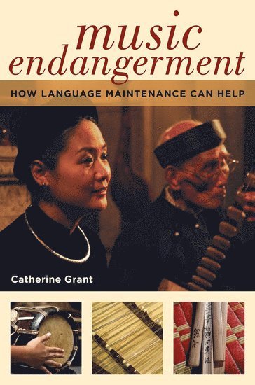 Catherine Grant, Australia) Grant, Catherine (Postdoctoral Research Fellow, Postdoctoral Research Fellow, School of Creative Arts, University of Newcastle - Music Endangerment, Häftad