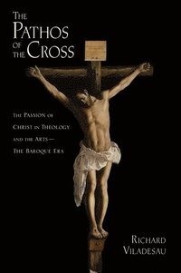 bokomslag The Pathos of the Cross