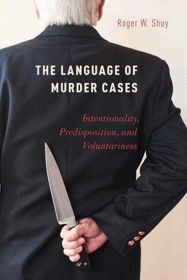 Roger W. Shuy - The Language of Murder Cases, Inbunden