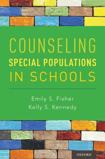 Emily S. Fisher, Kelly S. Kennedy - Counseling Special Populations in Schools, Häftad