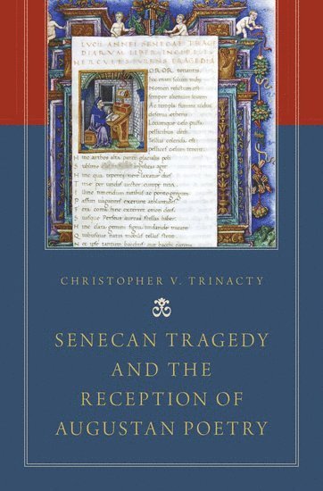 bokomslag Senecan Tragedy and the Reception of Augustan Poetry