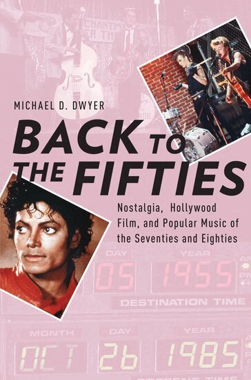 Michael D. Dwyer - Back to the Fifties, Inbunden