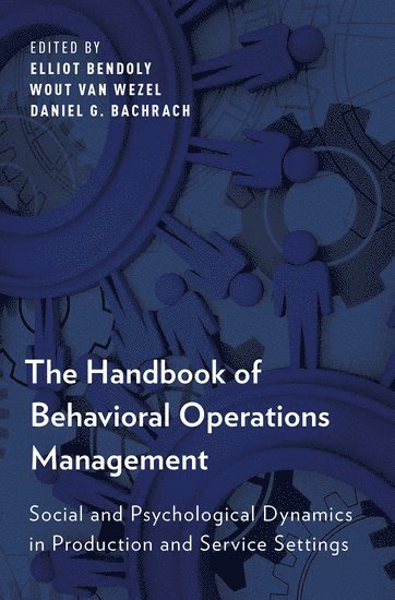 The Handbook of Behavioral Operations Management 1