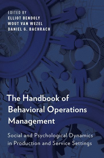 The Handbook of Behavioral Operations Management