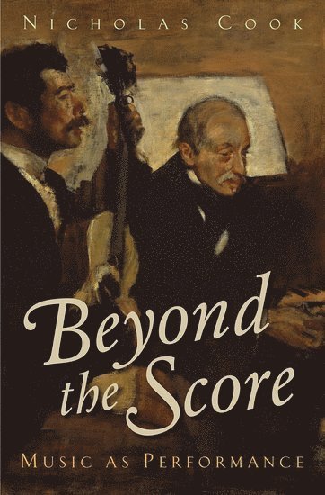 bokomslag Beyond Score Music as Performance C