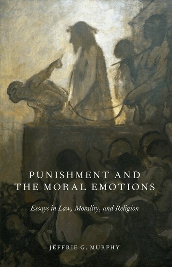 Jeffrie G. Murphy - Punishment and the Moral Emotions, Häftad