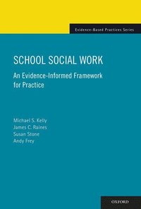 bokomslag School Social Work: An Evidence-Informed Framework for Practice