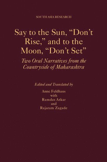 bokomslag Say to the Sun, "Don't Rise," and to the Moon, "Don't Set"