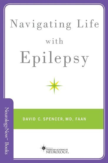 David C Spencer - Navigating Life with Epilepsy, Häftad