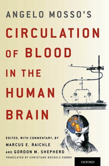 Marcus E. Raichle, Gordon M. Shepherd - Angelo Mosso's Circulation of Blood in the Human Brain, Inbunden