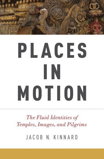 Jacob N. Kinnard, Jacob N Kinnard - Places in Motion, Häftad