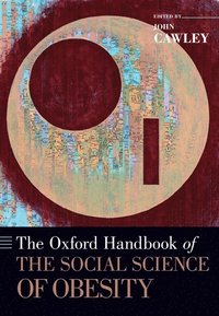 bokomslag The Oxford Handbook of the Social Science of Obesity