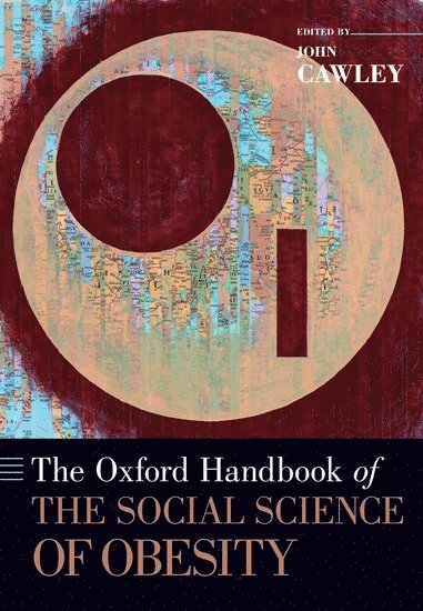 The Oxford Handbook of the Social Science of Obesity 1
