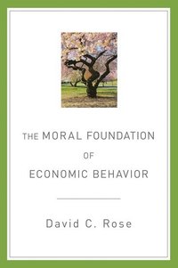 bokomslag Moral Foundation of Economic Behavior