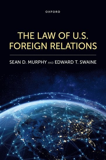 bokomslag The Law of U.S. Foreign Relations