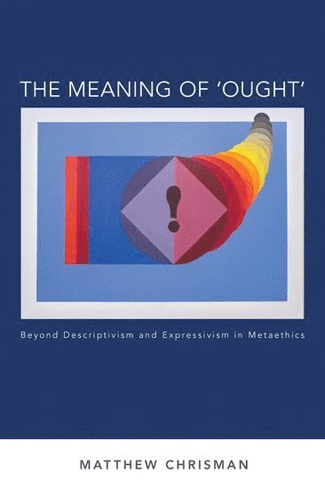 bokomslag The Meaning of 'Ought'