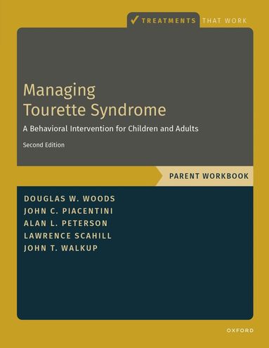 Douglas W. Woods, John C. Piacentini, Alan L. Peterson, Lawrence D. Scahill, John T. Walkup - Managing Tourette Syndrome, Häftad