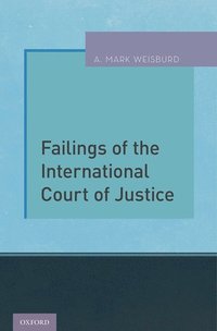 bokomslag Failings of the International Court of Justice