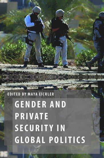 bokomslag Gender and Private Security in Global Politics