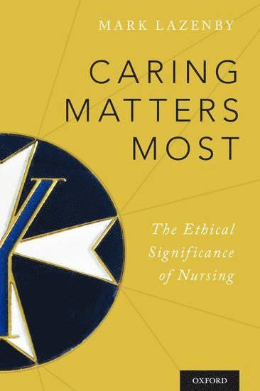 Mark Lazenby - Caring Matters Most, Häftad