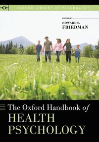 bokomslag The Oxford Handbook of Health Psychology