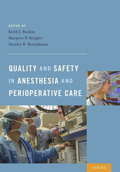 Quality and Safety in Anesthesia and Perioperative Care 1