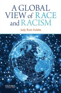 bokomslag A Global View of Race and Racism