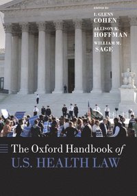 bokomslag The Oxford Handbook of U.S. Health Law