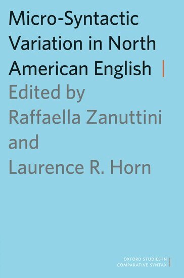 Raffaella Zanuttini, Laurence Horn - Micro-Syntactic Variation in North American English, Häftad