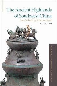 bokomslag The Ancient Highlands of Southwest China