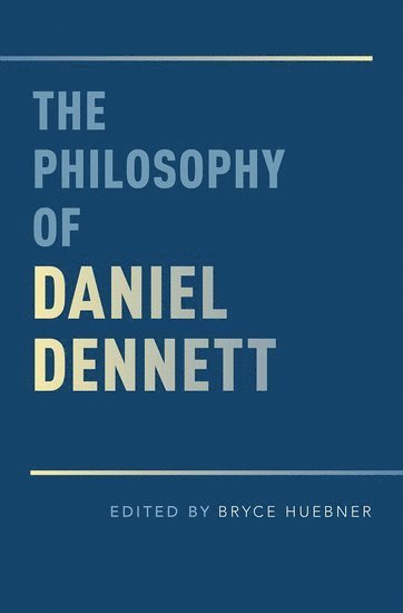 bokomslag The Philosophy of Daniel Dennett