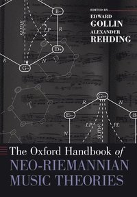bokomslag The Oxford Handbook of Neo-Riemannian Music Theories
